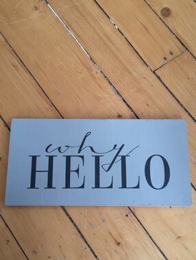 Handmade "why HELLO" Decorative Wall Sign